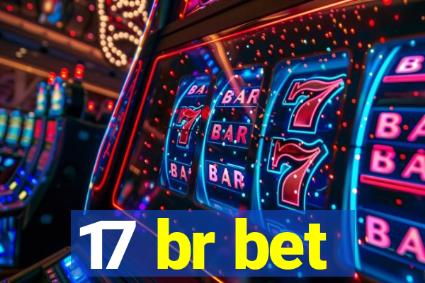 17 br bet